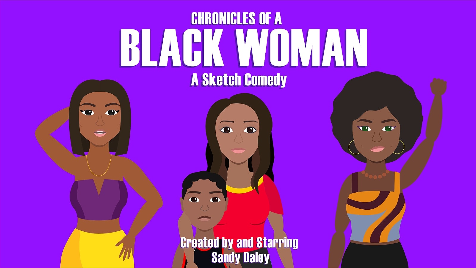 Chronicles of a Black Woman: A Sketch Comedy!