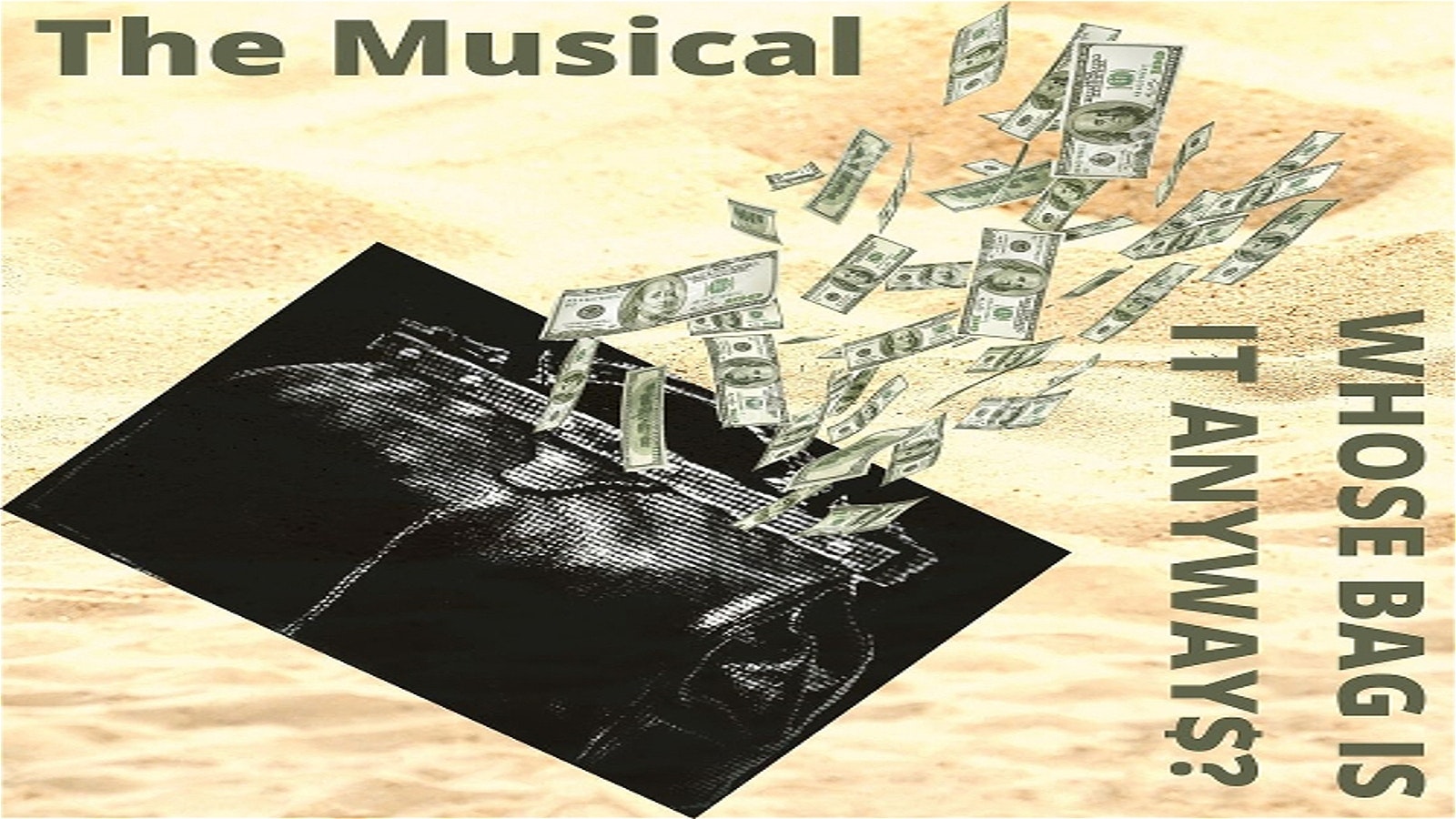 Whose Bag Is It Anyway$? The Musical